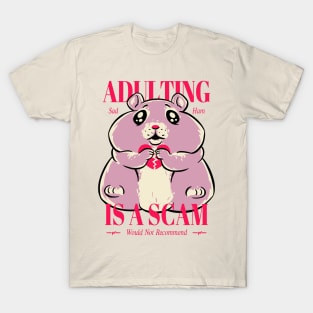 Sad Hamster - Adulting Is A Scam | Sad Hamster MEME T-Shirt
